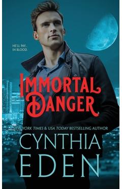 Coperta cărții 'Immortal Danger - Cynthia Eden'