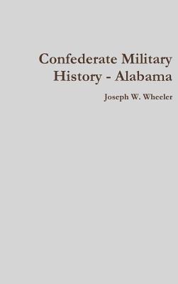 Confederate Military History - Alabama - Joseph W. Wheeler