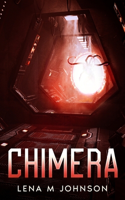 Coperta cărții 'Chimera: A SciFi Novella - Lena M. Johnson'
