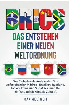 Coperta cărții 'Brics: Das Entstehen einer Neuen Weltordnung: Eine Tiefgehende Analyse der Fünf Aufstrebenden Mächte - Brasilien,'