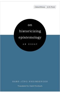Coperta cărții 'On Historicizing Epistemology: An Essay - Hans-jörg Rheinberger'