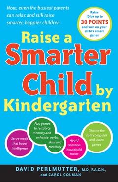 Coperta cărții 'Raise a Smarter Child by Kindergarten: Raise IQ by up to 30 points and turn on your child's smart genes - David'