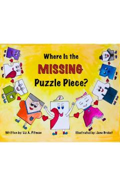 Coperta cărții 'Where Is the Missing Puzzle Piece? - Liz A. Pitman'