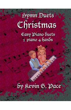 Hymn Duets - Christmas: One piano, four hands - Kevin G. Pace
