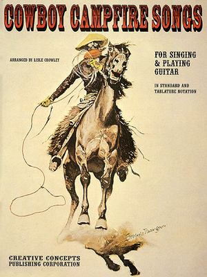 Cowboy Campfire Songs - Lisle Crowley