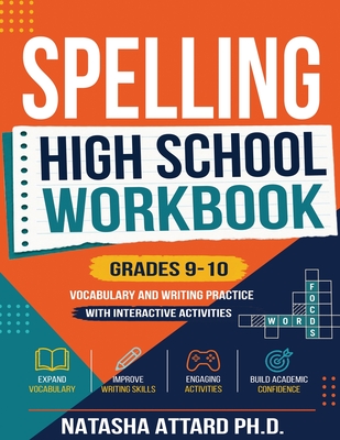 Coperta cărții 'Spelling High School Grades 9-10: Vocabulary and Writing Practice with Interactive Activities - Natasha Attard'