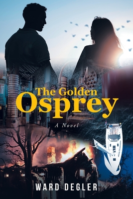 The Golden Osprey - Ward Degler