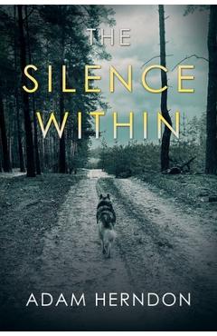 Poza produsului The Silence Within - Adam Herndon