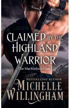 Coperta cărții 'Claimed by the Highland Warrior - Michelle Willingham'