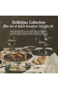 Poza produsului Ontbijtjes: The Art of Dutch Breakfast Still Life 113 - Pata Jo