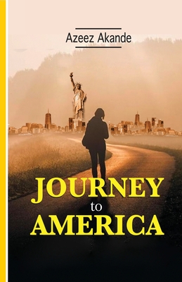 Coperta cărții 'Journey to America - Azeez Akande'