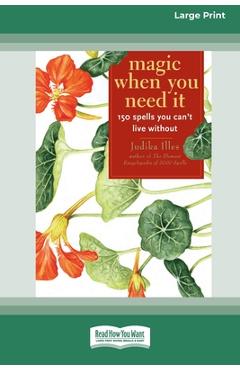 Coperta cărții 'Magic When You Need It (16pt Large Print Edition) - Judika Illes'