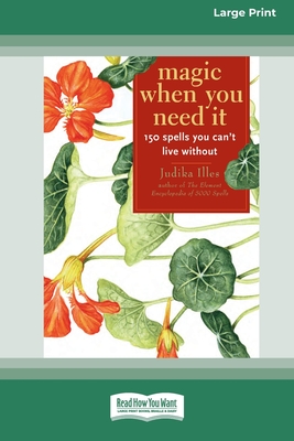 Magic When You Need It (16pt Large Print Edition) - Judika Illes