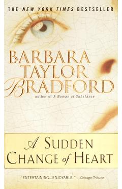 Coperta cărții 'A Sudden Change of Heart - Barbara Taylor Bradford'