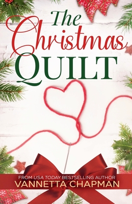 The Christmas Quilt - Vannetta Chapman