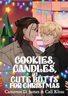 Coperta cărții 'Cookies, Candles, and Cute Butts for Christmas - Cameron D. James'