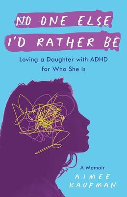 No One Else I'd Rather Be - Aimee Kaufman