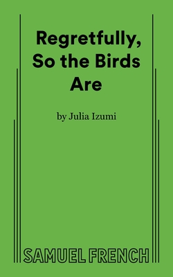 Coperta cărții 'Regretfully, So the Birds Are - Julia Izumi'