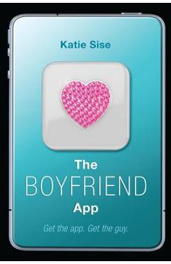 Poza produsului The Boyfriend App - Katie Sise