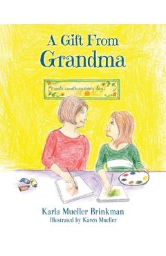 Poza produsului A Gift From Grandma - Karla Mueller Brinkman
