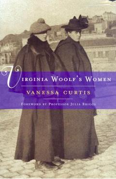 Coperta cărții 'Virginia Woolf's Women - Vanessa Curtis'