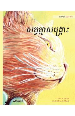 Coperta cărții 'សត្វឆ្មាសង្រ្គោះ: Khmer Edition of The Healer Cat - Tuula Pere'