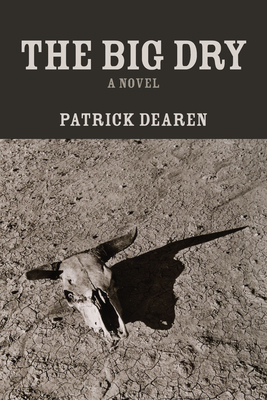 Coperta cărții 'The Big Dry - Patrick Dearen'