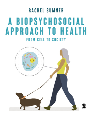 Coperta cărții 'A Biopsychosocial Approach to Health: From Cell to Society - Rachel C. Sumner'