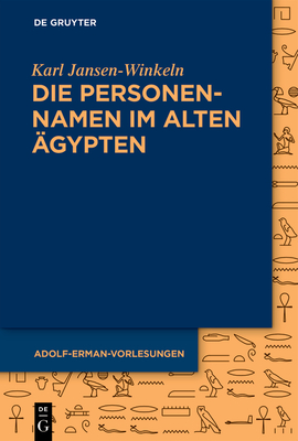 Die Personennamen Im Alten Ägypten - Karl Jansen-winkeln