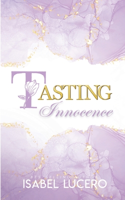 Tasting Innocence - Isabel Lucero