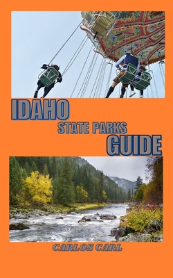 Idaho State Parks Guide - Carlos Carl