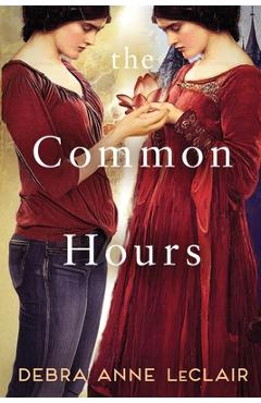 Coperta cărții 'The Common Hours - Debra Anne Leclair'