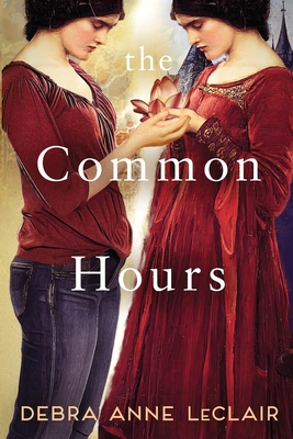 Coperta cărții 'The Common Hours - Debra Anne Leclair'