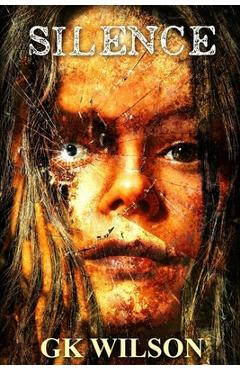 Coperta cărții 'Silence - Gk Wilson'