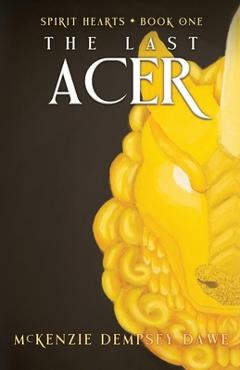 Coperta cărții 'The Last Acer - Mckenzie Dempsey Dawe'