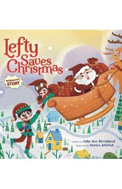 Coperta cărții 'Lefty Saves Christmas - Julie Ann Strickland'
