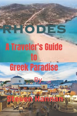 Coperta cărții 'Rhodes: A Traveler's Guide to Greek Paradise - Steven Hannan'