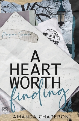 A Heart Worth Finding: Alternate Edition - Amanda Chaperon