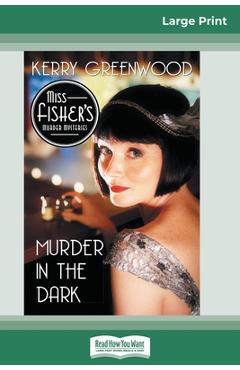 Coperta cărții 'Murder in the Dark (16pt Large Print Edition) - Kerry Greenwood'