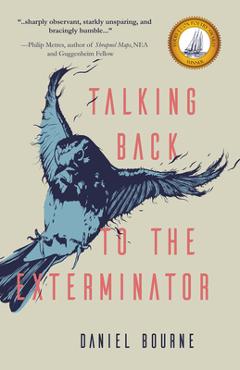 Talking Back to the Exterminator - Daniel Bourne