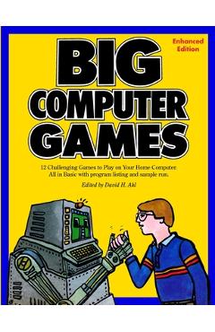 Poza produsului Big Computer Games: Enhanced Edition - David H. Ahl