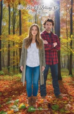 Coperta cărții 'The Art Of Letting Go: (Opus Magnum) - Rhonda Hanson'