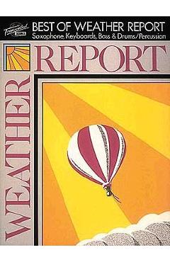Coperta cărții 'Best of Weather Report: Saxophone, Keyboards, Bass & Drums/Percussion -'