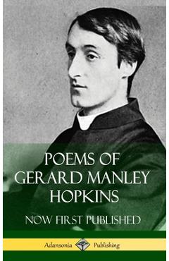 Coperta cărții 'Poems of Gerard Manley Hopkins - Now First Published (Classic Works of Poetry in Hardcover) - Gerard Manley Hopkins'