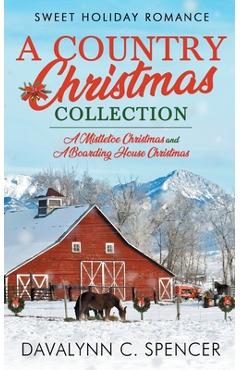 Coperta cărții 'A Country Christmas Collection: Sweet Holiday Romance - Davalynn C. Spencer'