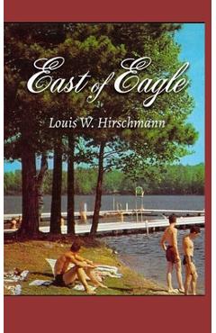 Coperta cărții 'East of Eagle - Louis W. Hirschmann'