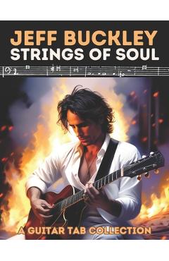 Coperta cărții 'Jeff Buckley: Strings of Soul - A Guitar Tab Collection - Hajiba El Kahia'