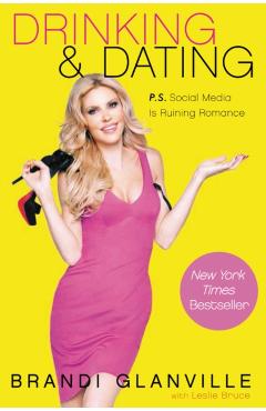 Drinking and Dating - Brandi Glanville