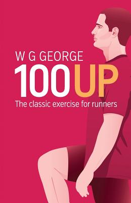 Coperta cărții 'The 100-Up Exercise - W. G. George'