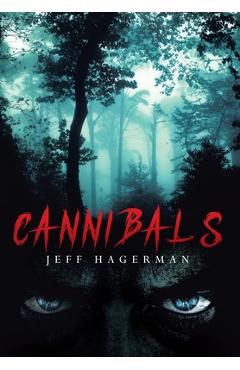 Coperta cărții 'Cannibals - Jeff Hagerman'